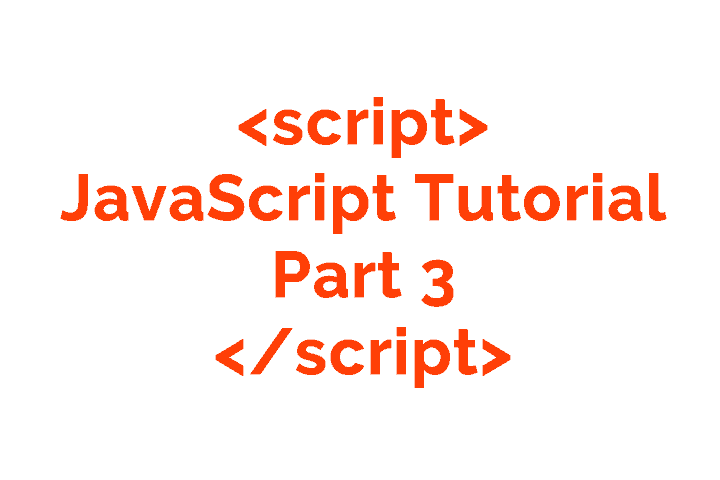 JavaScript Tutorial Part 3, Interacting With The Page